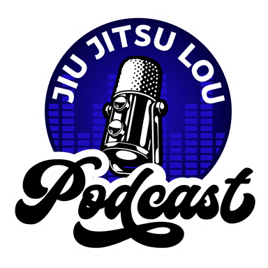 Jiu Jitsu Lou Podcast
